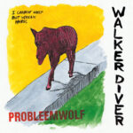 Album sleeve features a drawing of a wolf walking on a curb, with the text "I cannot help but wreak havoc". The album title PROBLEEMWOLF is stamped in red.
